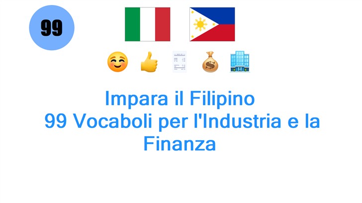 Impara il Filipino: 99 Vocaboli per lIndustria e la Finanza